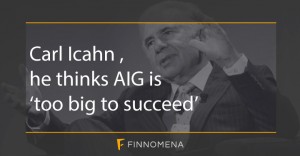Carl Icahn, he thinks AIG is 'too big to succeed'
