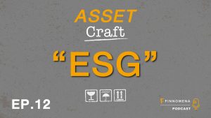 Asset Craft Podcast Ep.12 : "ESG"